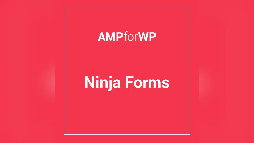 Ninja Forms for AMP