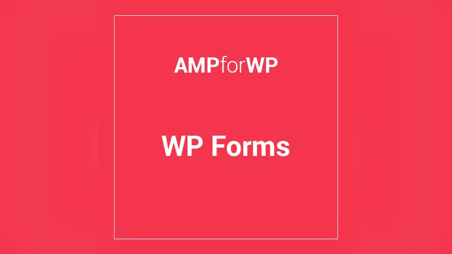 WP Forms for AMP