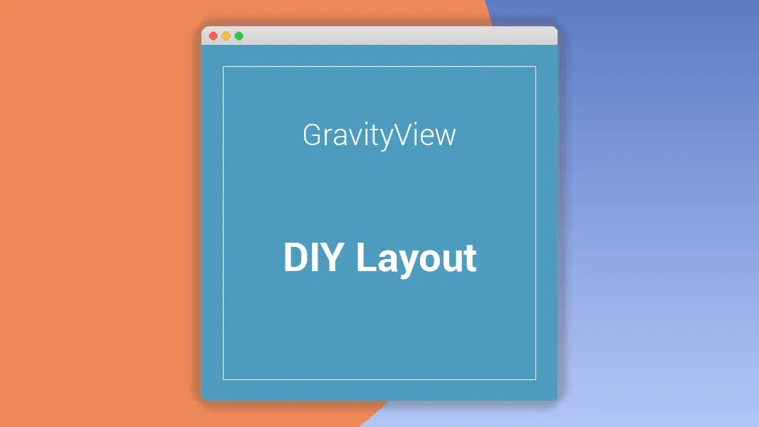 GravityView DIY Layout Extension