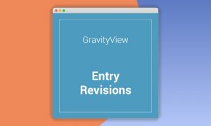 GravityView Entry Revisions Extension