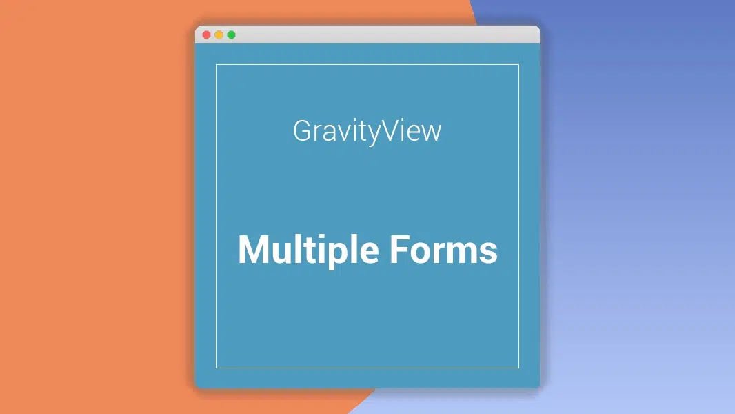 GravityView Multiple Forms Extension