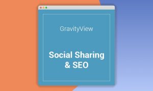 GravityView Social Sharing & SEO Extension