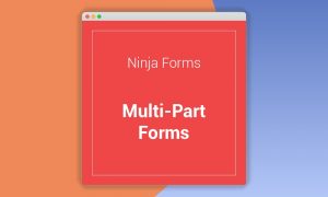Ninja Forms Multi-Part Forms