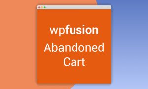 WP Fusion – Abandoned Cart Tracking